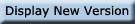 Display New Version